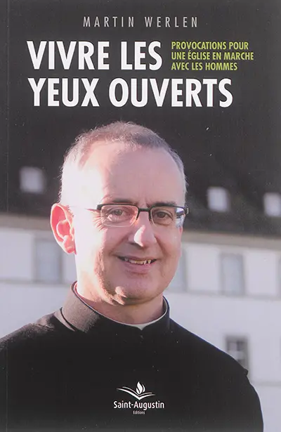 Vivre les yeux ouverts : provocations pour une Eglise en marche avec les hommes