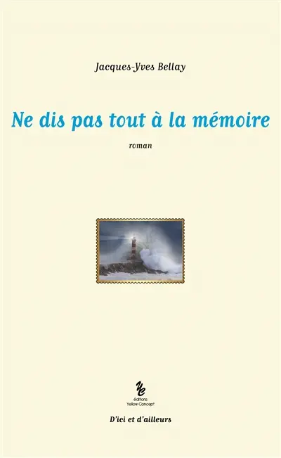 Ne dis pas tout à la mémoire