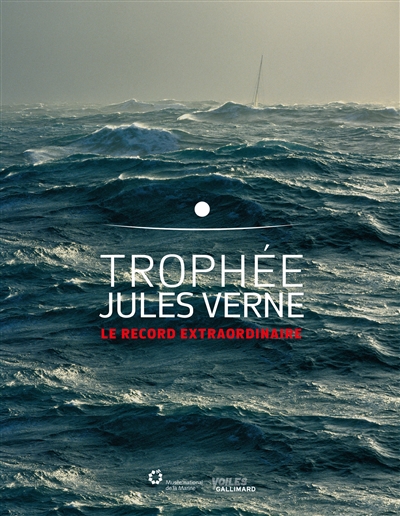 Trophée Jules Verne : le record extraordinaire