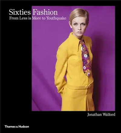 Sixties Fashion : From ´Less is More´ to Youthquake