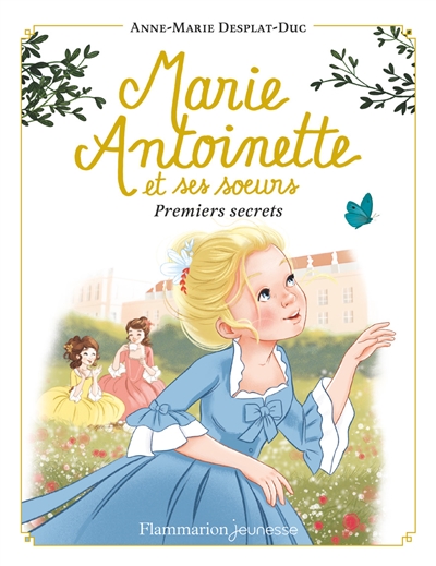 Marie-antoinette et ses soeurs, T 1, Premiers secrets