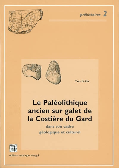Le paléolithique ancien sur galet de la costière du Gard dans son cadre géologique et culturel