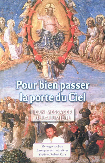 Jean, messager de la lumière. Pour bien passer la porte du ciel