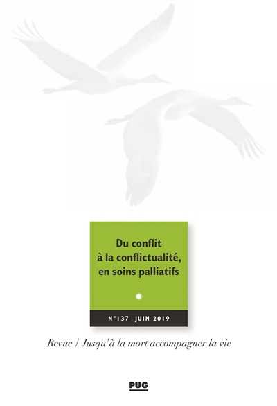 jusqu'à la mort accompagner la vie, n° 137. du conflit à la conflictualité, en soins palliatifs