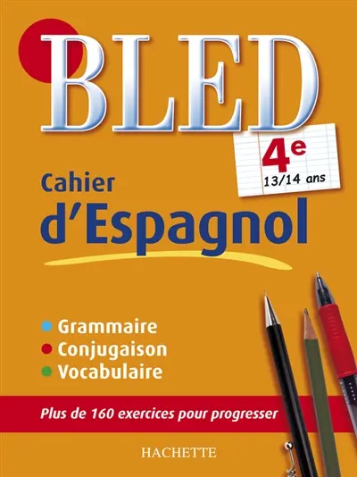 Bled cahier d'espagnol 4e, 13-14 ans : grammaire, conjugaison, vocabulaire