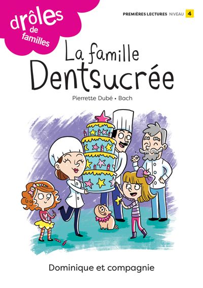 La famille Dentsucrée : Niveau de lecture 4