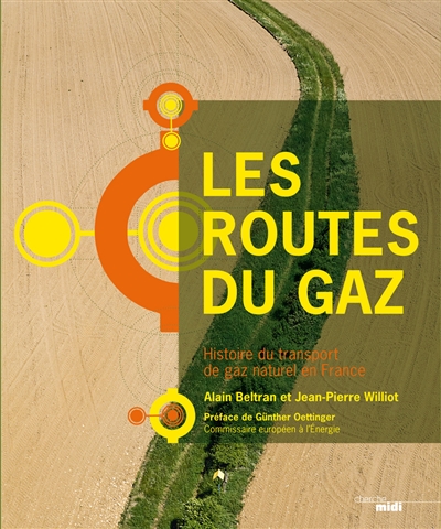 Les routes du gaz : histoire du transport de gaz naturel en France