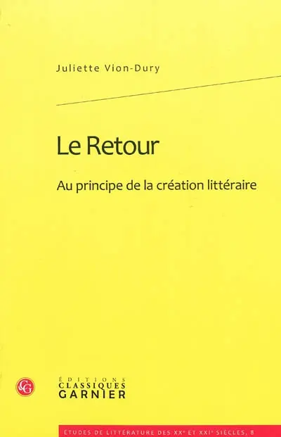 Le retour : au principe de la création littéraire