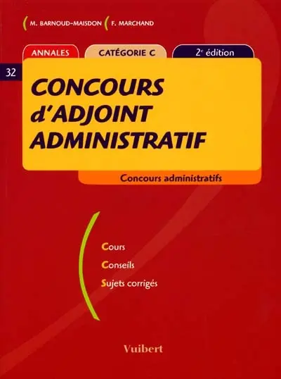Concours d'adjoint administratif : annales, catégorie C, cours, conseils, sujets corrigés