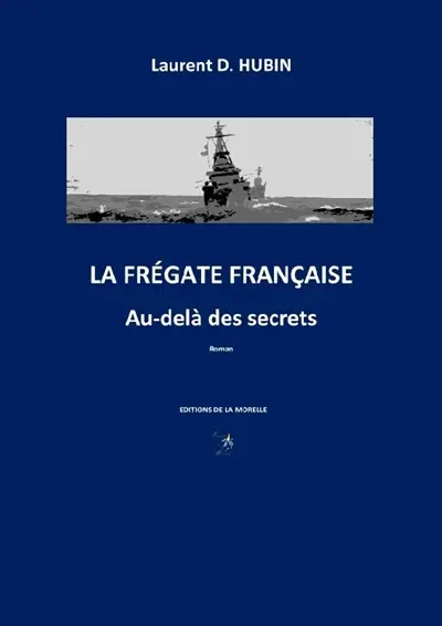La frégate française : au-delà des secrets