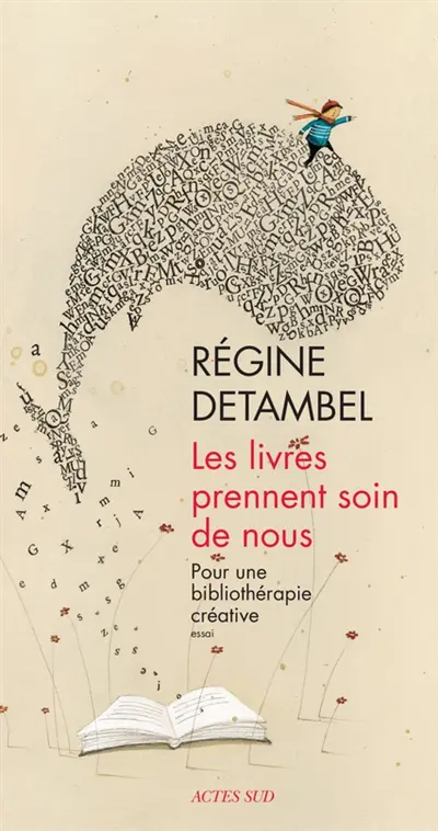 Les livres prennent soin de nous : pour une bibliothérapie créative : essai