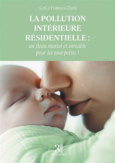 La pollution intérieure résidentielle : un fléau mortel et invisible pour les tout-petits !