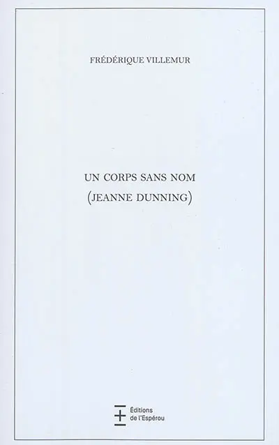 Un corps sans nom : Jeanne Dunning