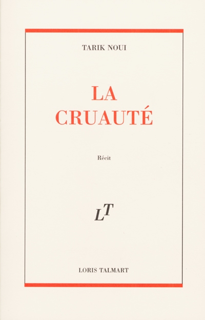 La cruauté : récit