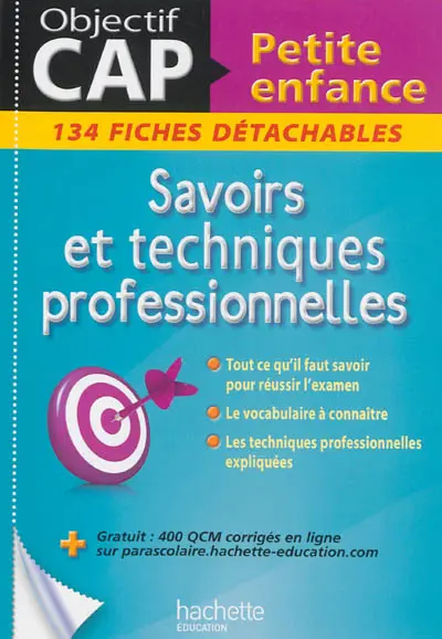 Savoirs & techniques professionnelles CAP petite enfance : 134 fiches détachables