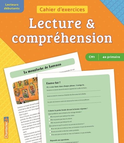 Lecture & compréhension CM1, 4e primaire, lecteurs débutants : cahier d'exercices : la moustache de Lorenzo