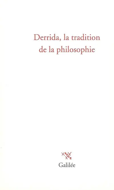 Derrida, la tradition de la philosophie