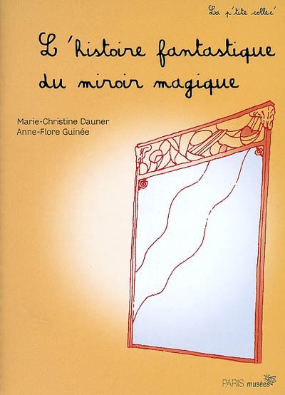 L'histoire fantastique du miroir magique