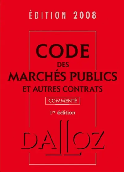 Code des marchés publics et autres contrats 2008 commenté