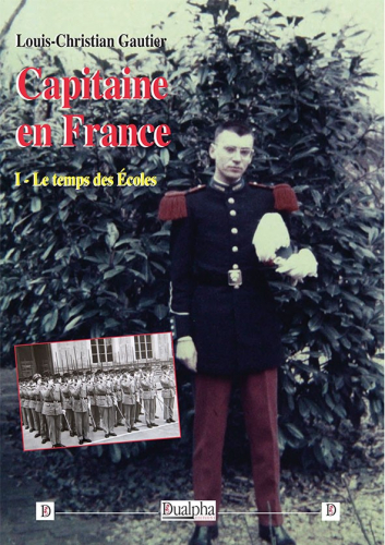 Capitaine en France. Vol. 1. Le temps des écoles