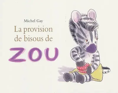 La provision de bisous de Zou
