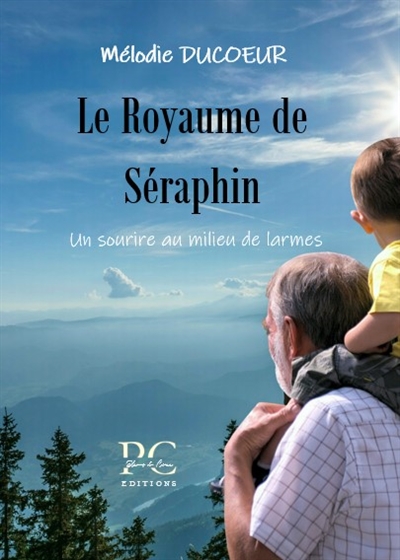 Le royaume de Séraphin : un sourire au milieu de larmes : le royaume de Séraphin - version adultes Vol. 1