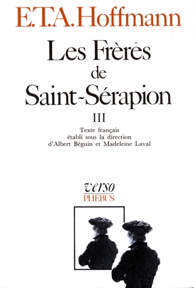 Intégrale des contes et récits. Vol. 7. Les frères de Saint-Sérapion. Vol. 3