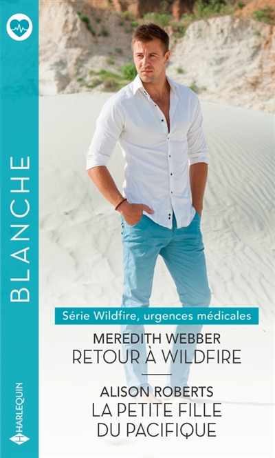 Retour à Wildfire. La petite fille du Pacifique : Wildfire, urgences médicales