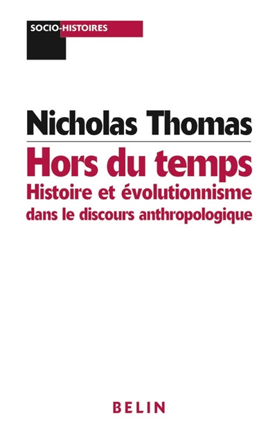 Hors du temps : histoire et évolutionnisme dans le discours anthropologique
