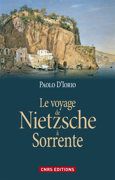 Le voyage de Nietzsche à Sorrente : la genèse de la philosophie de l'esprit libre