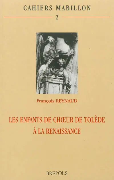 Les enfants de choeur de Tolède à la Renaissance : les clerizones de la cathédrale et le colegio de los infantes