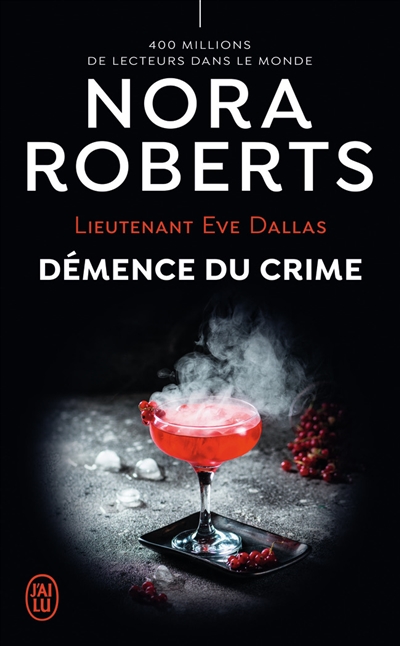 Lieutenant Eve Dallas. Vol. 35. Démence du crime