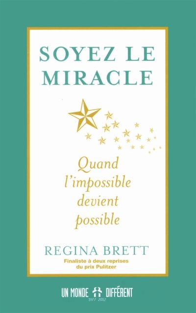 Soyez le miracle : quand l'impossible devient possible