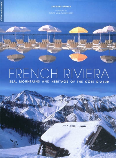 French Riviera : sea, mountains and heritage of the Côte d'Azur