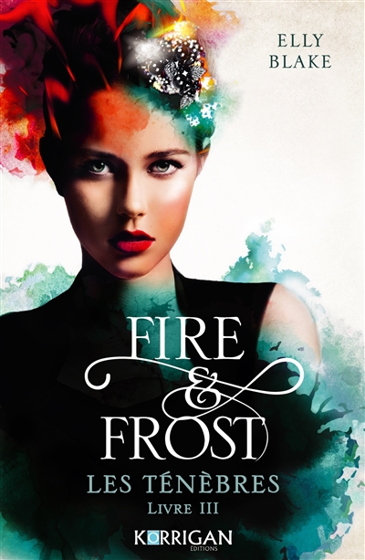 Fire & frost. Vol. 3. Les ténèbres