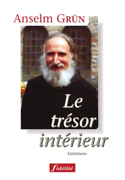 Le trésor intérieur : entretiens