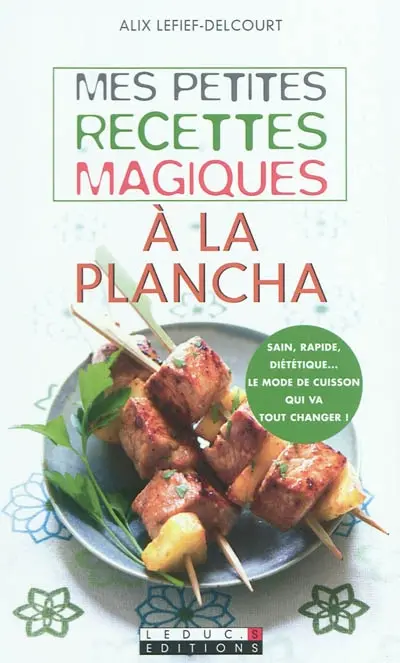 Mes petites recettes magiques à la plancha