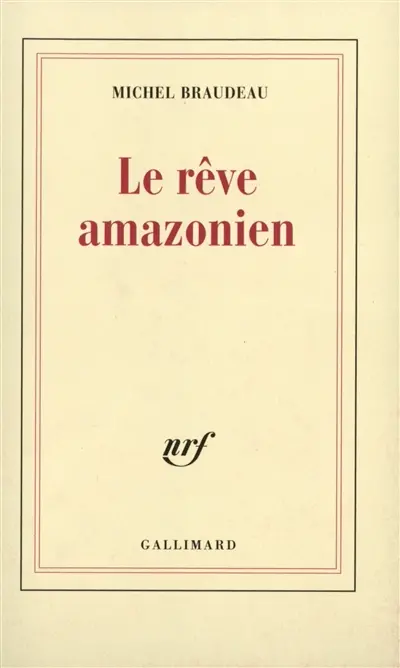 Le rêve amazonien