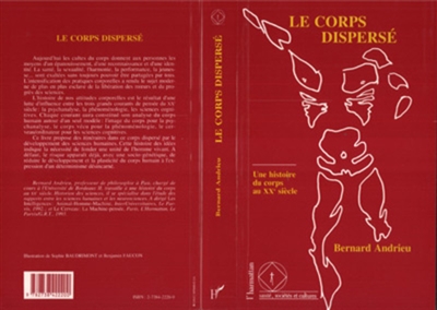 Le Corps dispersé : histoire du corps au XXe siècle