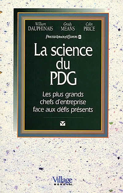 La science du PDG : les plus grands chefs d'entreprise face aux défis présents
