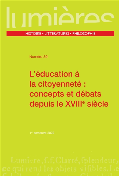 Lumières, n° 39. L'éducation à la citoyenneté : concepts et débats depuis le XVIIIe siècle