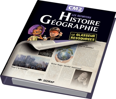 Histoire-géographie : CM2 : le classeur ressources