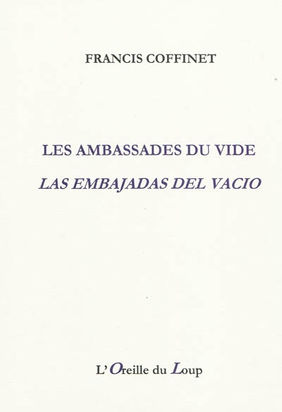 Les ambassades du vide. Las embajadas del vacio