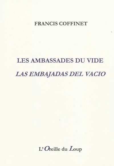Les ambassades du vide. Las embajadas del vacio