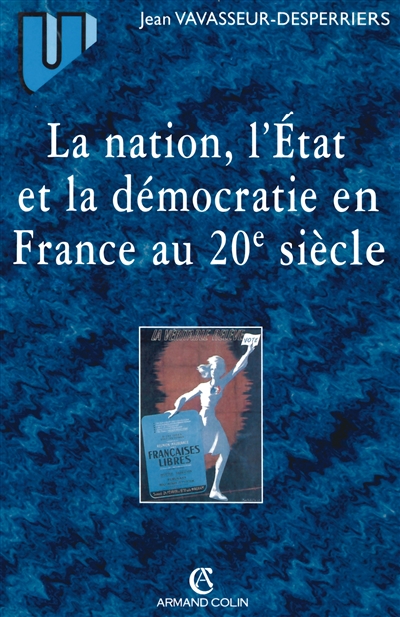 La nation, l'État, la démocratie en France au 20e siècle