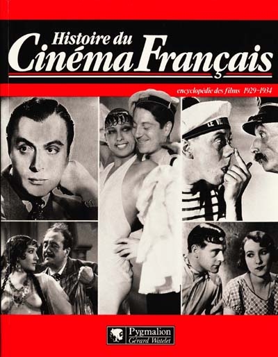 Histoire du cinéma français : encyclopédie des films. 1929-1934
