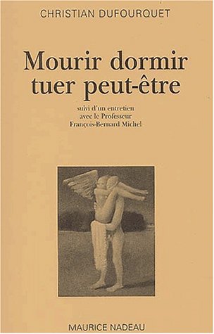 Mourir dormir tuer peut-être