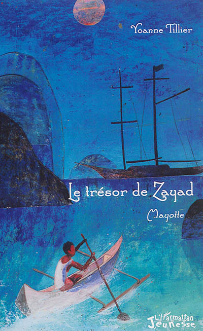 Le trésor de Zayad : Mayotte