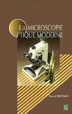 La Microscopie optique moderne