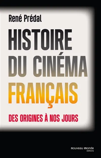 Histoire du cinéma français : des origines à nos jours